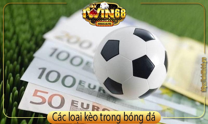 khai-niem-cac-loai-keo-bong-da